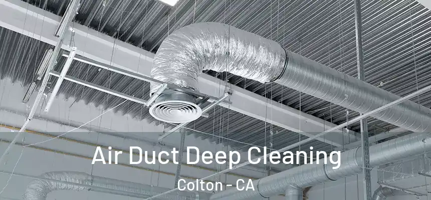  Air Duct Deep Cleaning Colton - CA