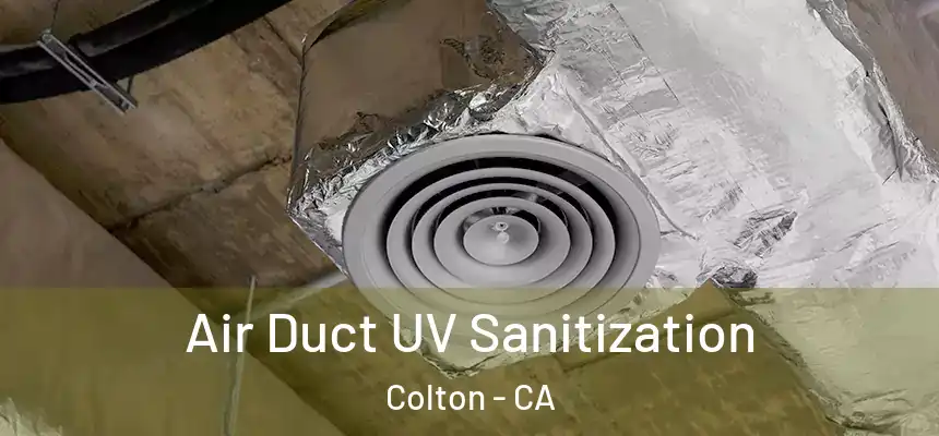  Air Duct UV Sanitization Colton - CA