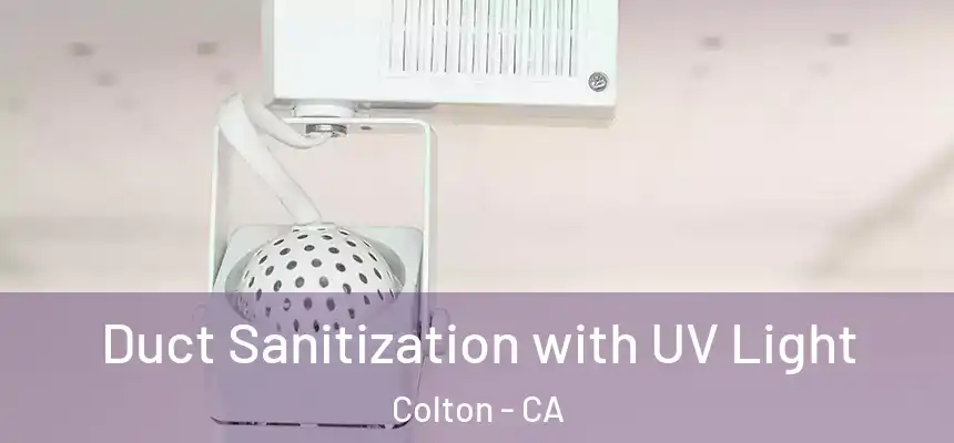  Duct Sanitization with UV Light Colton - CA
