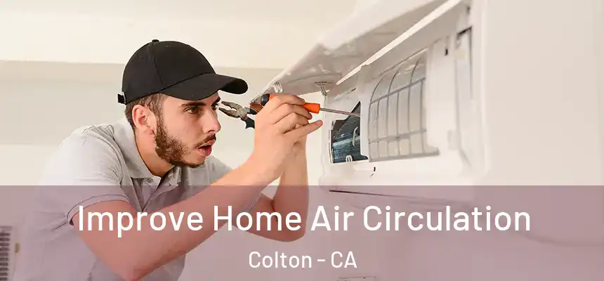  Improve Home Air Circulation Colton - CA